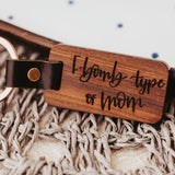 Wood and Leather Keychain with F-Bomb type of mom by Legacy and Light on textured background
