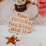 You Totally F*$&ing Did It Cake Topper